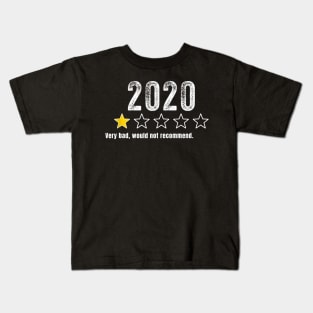 2020 Very Bad, Would Not Recommend Funny Gifts For Men Women Kids T-Shirt